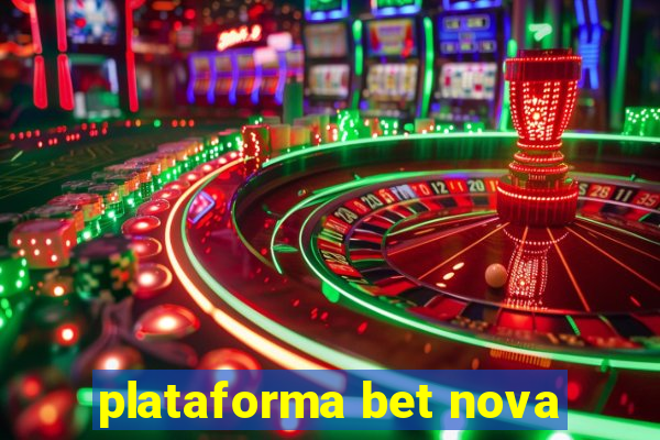 plataforma bet nova